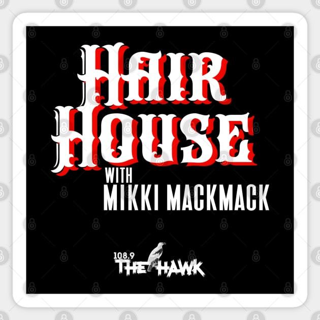 HAIR HOUSE with MIKKI MACKMACK Sticker by goodrockfacts